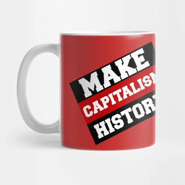 Make Capitali$m History by DVL